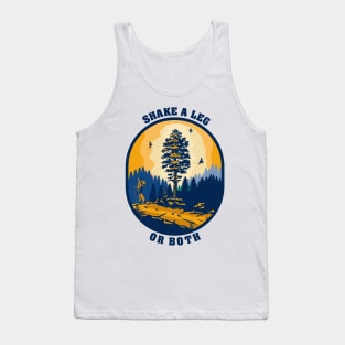 Shake a leg or both funny hiking quote outdoor activity mountain lover Tank Top